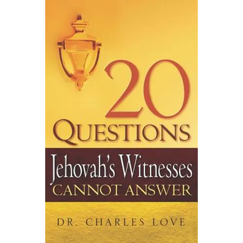 20 Questions Jehovah's Witnesses Cannot Answer - Hardcover