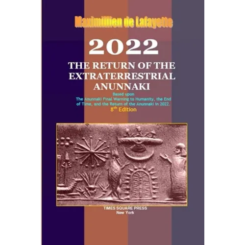 2022: The Return of the Extraterrestrial Anunnaki - Paperback