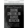 Classroom Techniques for Creating Conditions for Rigorous Instruction - Paperback