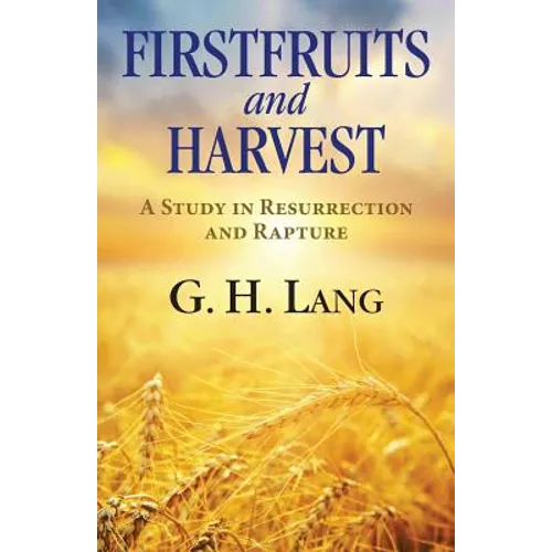 Firstfruits and Harvest - Paperback