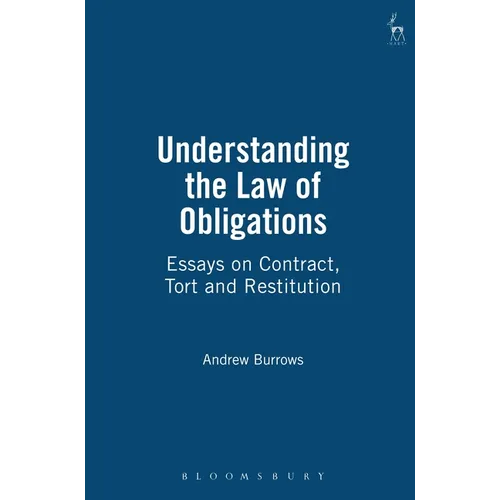 Understanding the Law of Obligations: Essays on Contract, Tort and Restitution - Paperback
