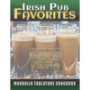 Irish Pub Favorites Mandolin Tablature Songbook: 50 of the All-time Best Irish Pub Songs arranged in Tab for Mandolin-family Instruments - Paperback
