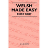 Welsh Made Easy - First Part - Paperback