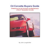 C4 Corvette Buyers Guide: A Reference for the Purchase and Maintenance of the 4th Generation Corvette - Paperback