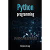Python Programming: The complete guide to learn Python with practical exercises and samples. Includes Python for Beginners and Python Adva - Paperback