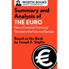 Summary and Analysis of the Euro: How a Common Currency Threatens the Future of Europe: Based on the Book by Joseph E. Stiglitz - Paperback