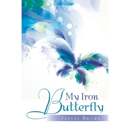 My Iron Butterfly - Paperback