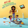 Mom Is Recharging Her Batteries - Paperback