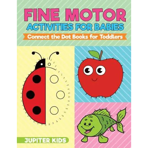 Fine Motor Activities for Babies - Connect the Dot Books for Toddlers - Paperback