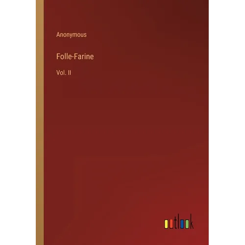 Folle-Farine: Vol. II - Paperback