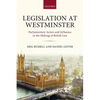 Legislation at Westminster: Parliamentary Actors and Influence in the Making of British Law - Paperback