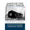 Land of the Burnt Thigh: One Woman's Conquest of the Wild, Wild West - Paperback
