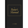 The Pastor's Manual - Hardcover
