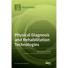Physical Diagnosis and Rehabilitation Technologies - Hardcover