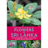 A Naturalist's Guide to the Flowers of Sri Lanka - Paperback