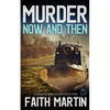 MURDER NOW AND THEN a gripping crime mystery full of twists - Paperback