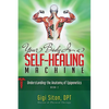 Your Body Is a Self-Healing Machine Book 2: Understanding the Anatomy of Epigenetics - Paperback