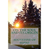 On the soul and its origin - Paperback