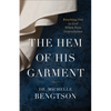 The Hem of His Garment: Reaching Out to God When Pain Overwhelms - Paperback