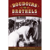 Boudoirs to Brothels: The Intimate World of Wild West Women - Paperback