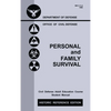Personal and Family Survival (Historic Reference Edition): The Historic Cold-War-Era Manual For Preparing For Emergency Shelter Survival And Civil Def - Hardcover