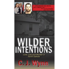 Wilder Intentions: Love, Lies and Murder in North Dakota - Hardcover