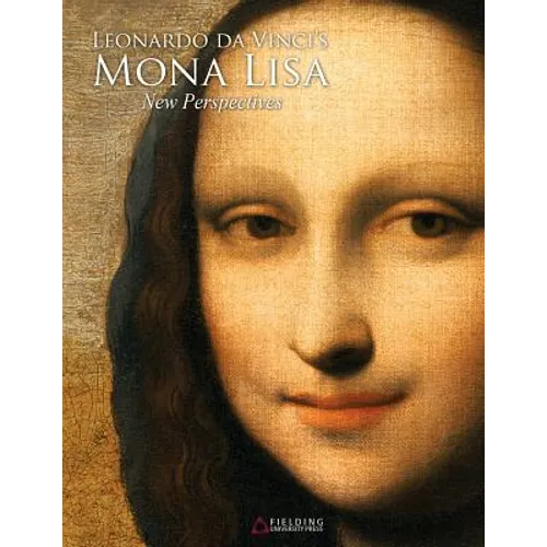Leonardo da Vinci's Mona Lisa: New Perspectives - Paperback