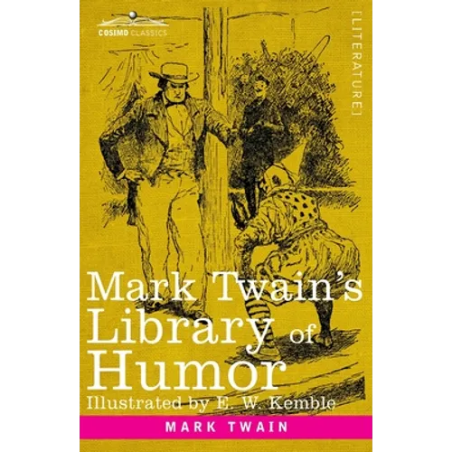 Mark Twain's Library of Humor: Originally Illustrated - Paperback