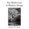 The Witch-Cult in Western Europe: A Study in Anthropology - Paperback