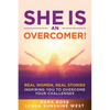 She Is an Overcomer: Real Women, Real Stories - Inspiring You to Overcome Your Challenges - Paperback