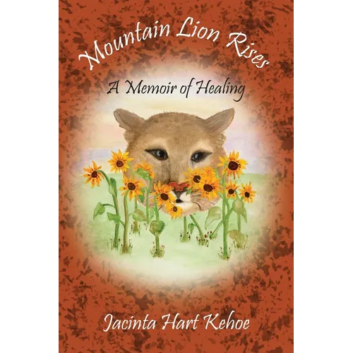 Mountain Lion Rises: A Memoir of Healing - Paperback