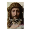 The Apocryphal Gospels: The History of the New Testament Apocrypha Not Included in the Bible - Paperback