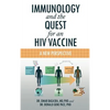 Immunology and the Quest for an HIV Vaccine: A New Perspective - Hardcover
