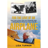 For the Love of an Airplane: From Junk to Show: How Jerry Stadtmiller Built a Lifelong Business Restoring Antique Aircraft - Hardcover