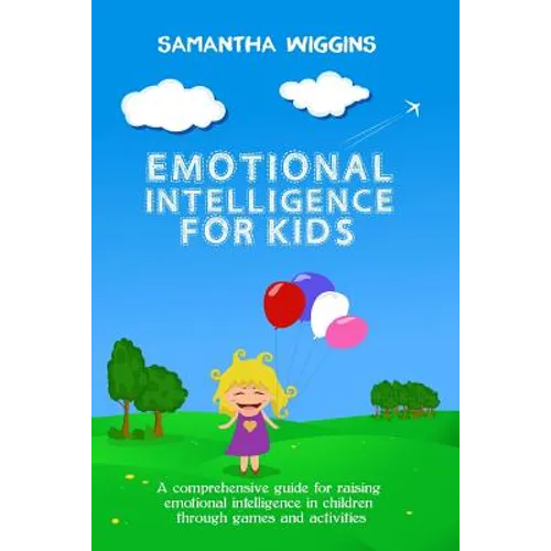Emotional Intelligence for Kids: EQ Activities: Emotional Intelligence Activities - Paperback
