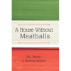 A House Without Meatballs: A Biography - Paperback