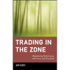 Trading in the Zone: Maximizing Performance with Focus and Discipline - Hardcover