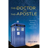 The Doctor and the Apostle: Intersections Between Doctor Who and the Letters of Paul - Paperback