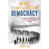 On the Front Lines of Democracy: An Election Official's Story of Protecting the Vote in 2020 - Paperback