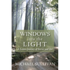 Windows Into the Light: A Lenten Journey of Stories and Art - Paperback