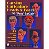 Carving Caricature Heads & Faces - Paperback