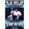 I'm The White Guy - The Snoop Dogg Edition - Paperback
