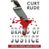 Brand of Justice: Writing a Wrong, Making It Right! - Paperback