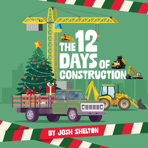 The 12 Days of Construction - Hardcover