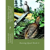 The Bobwhite Quail and other Quails of the United States: Raising Quail Book 4 - Paperback