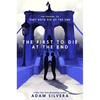 The First to Die at the End - Hardcover