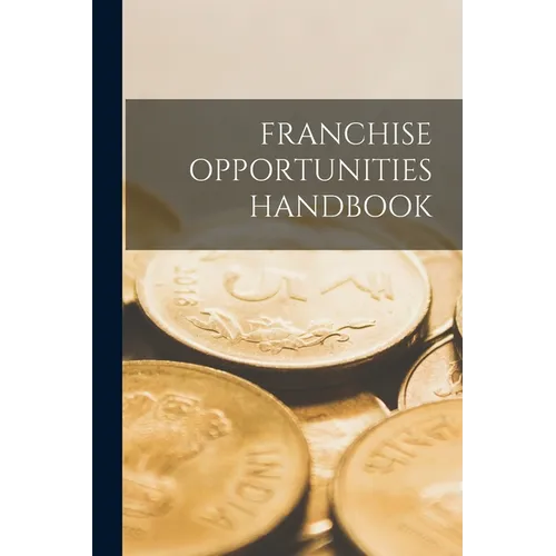 Franchise Opportunities Handbook - Paperback