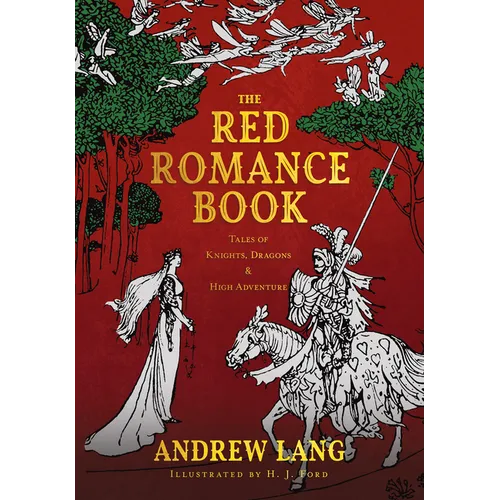 The Red Romance Book: Tales Of Knights, Dragons & High Adventure - Paperback
