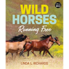 Wild Horses: Running Free - Hardcover