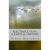 Electrocution: A Partial History - Paperback
